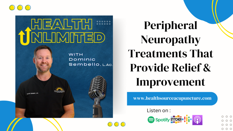 Health Unlimited Podcast (Episode #4)-Peripheral Neuropathy Treatments That Provide Relief and Improvement